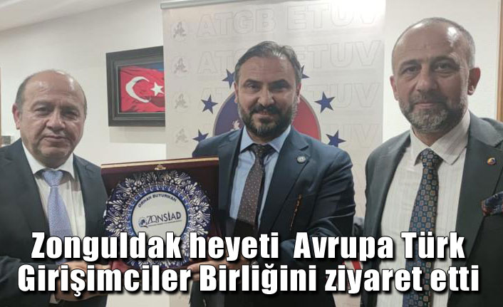 Zonguldak heyeti  Avrupa Türk Girişimciler Birliğini ziyaret etti