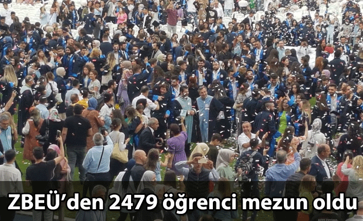 ZBEÜ’den 2479 öğrenci mezun oldu