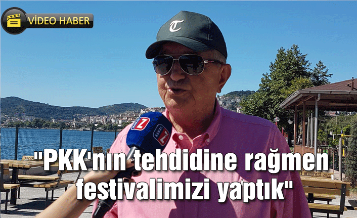 "PKK'nın tehdidine rağmen festivalimizi yaptık"