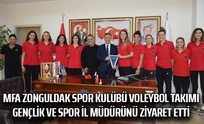 MFA Zonguldak Spor Kulübü voleybol takımı, Gençlik ve Spor İl Müdürünü ziyaret etti