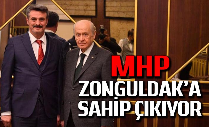 MHP Zonguldak'a sahip çıkıyor