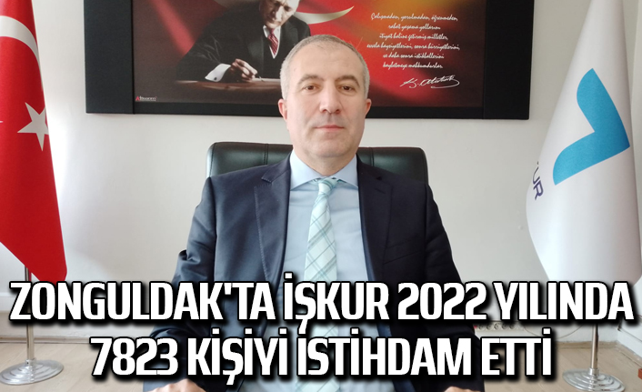 Zonguldak'ta İŞKUR 2022 yılında 7823 kişiyi istihdam etti