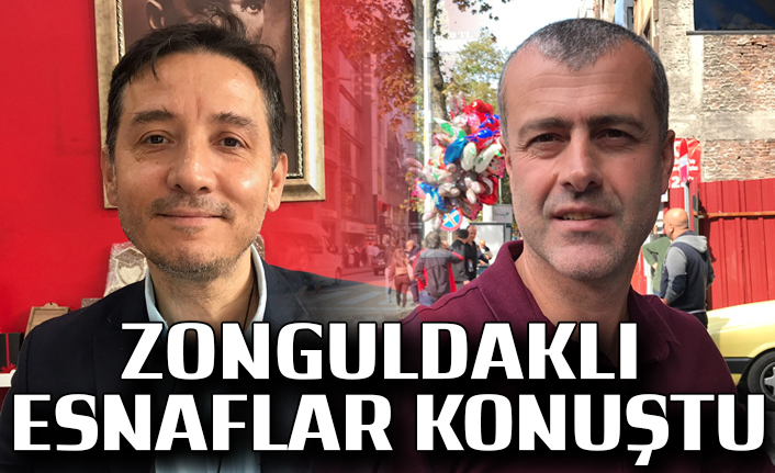 Zonguldaklı esnaflar konuştu