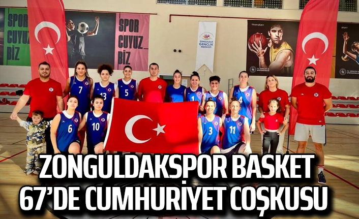 Zonguldakspor Basket 67’de Cumhuriyet Coşkusu 