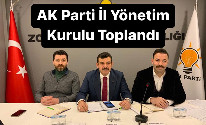 AK Parti İl Yönetim Kurulu Toplandı