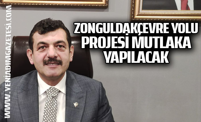Zonguldak Çevre Yolu Projesi mutlaka yapılacak