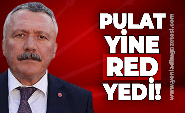 İl Başkanı Murat Pulat'a ikinci red!