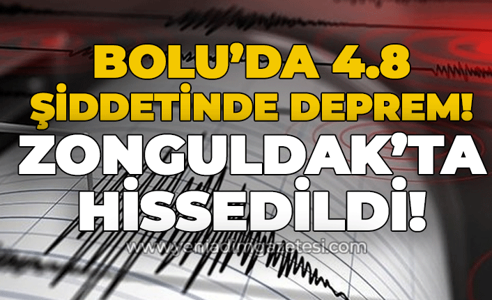 Bolu'da 4.8 büyüklüğünde deprem: Zonguldak'ta hissedildi!