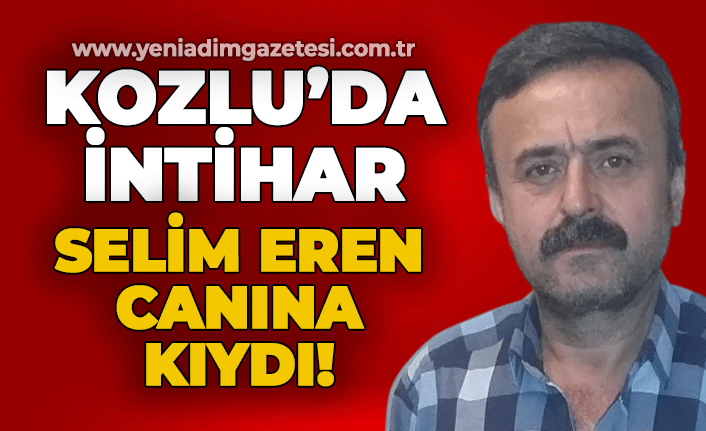 Kozlu'da intihar: Selim Eren canına kıydı!