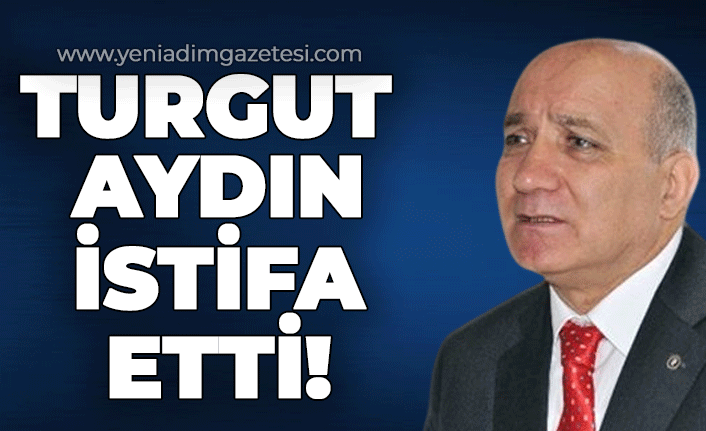 Turgut Aydın istifa etti!