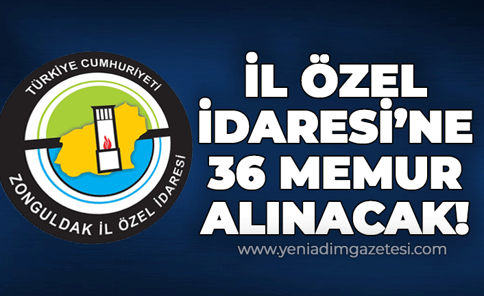 Zonguldak İl Özel İdaresi'ne 36 memur alınacak